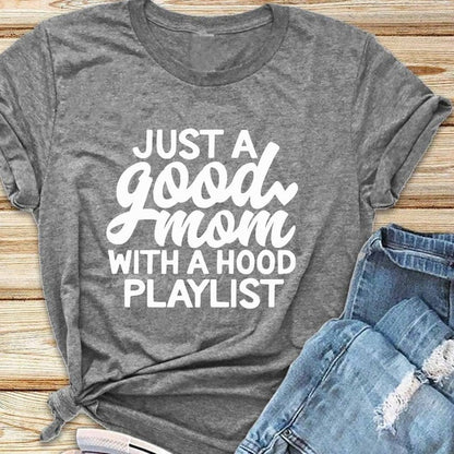 Just a Good Mom with Hood Playlist t-shirt mother day gift funny slogan grunge aesthetic women fashion shirt vintage tee art top