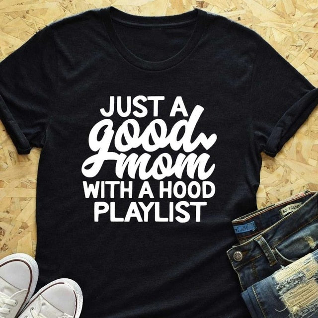 Just a Good Mom with Hood Playlist t-shirt mother day gift funny slogan grunge aesthetic women fashion shirt vintage tee art top