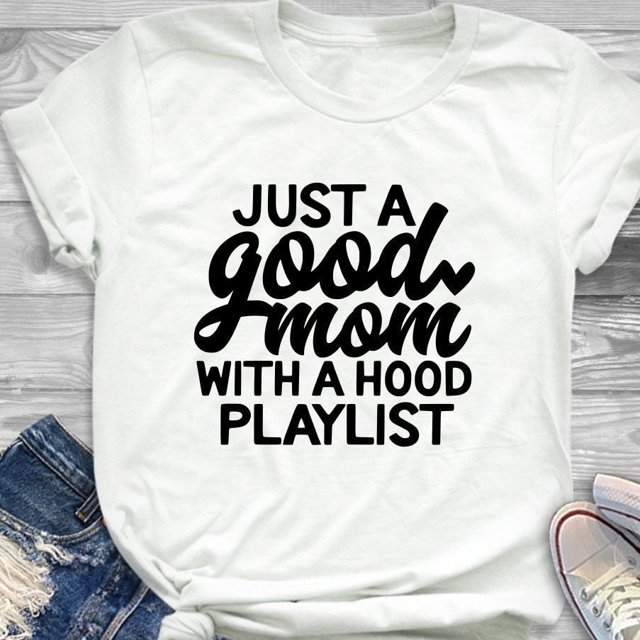 Just a Good Mom with Hood Playlist t-shirt mother day gift funny slogan grunge aesthetic women fashion shirt vintage tee art top