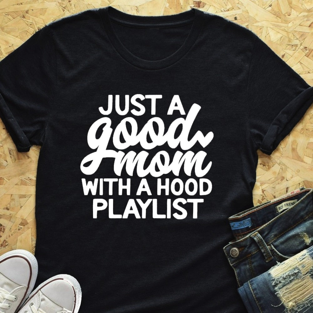 Just a Good Mom with Hood Playlist t-shirt mother day gift funny slogan grunge aesthetic women fashion shirt vintage tee art top